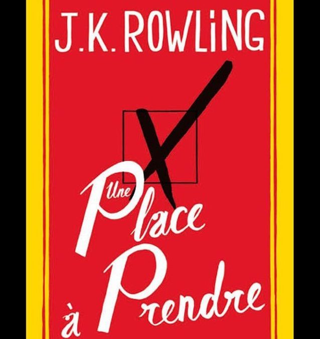 J. K. Rowling : Une Place à prendre, une saison en enfer